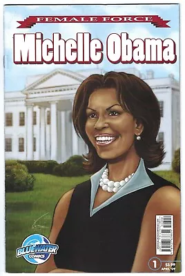 Bluewater Comics FEMALE FORCE MICHELLE OBAMA #1 First Printing • $1.95