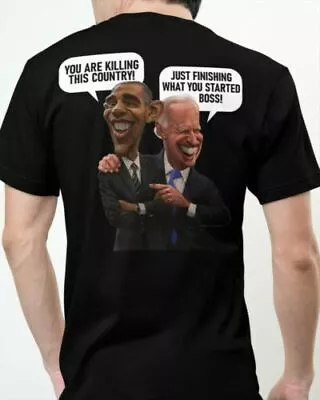 Obama U Are Killing This Country Biden Just Finished What U Started T-SHIRT • $6.64