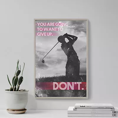Golf Motivational Poster 02  You Are Going To Want To Give Up  Photo Art Print • $10.50