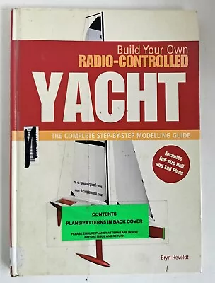 Build Your Own Radio Controlled Yacht By Bryan Heveldt 2007 With Plan (e089) • $22.52