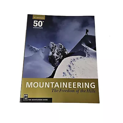 Mountaineering Freedom Of The Hills Climbing Safety Emergency Fundamental Basics • $11