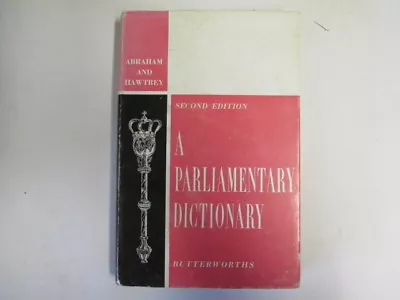 A Parliamentary Dictionary ... Second Edition - Stephen Charles Hawtrey Louis A • £32.99