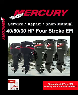 $8.99 • Buy Mercury Outboard 40/50/60 HP, 4 Stroke, (EFI) 2002-2007 Service Manual CD
