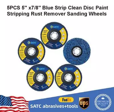 5PCS 5  X7/8  Blue Strip Clean Disc Paint Stripping Rust Remover Sanding Wheels • $29.99