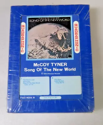 McCOY TYNER / SONG OF THE NEW WORLD   SEALED    QUADRAPHONIC  /8 TRACK TAPE • $9.99