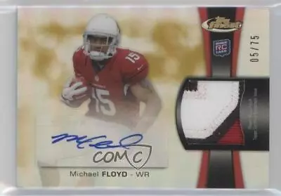 2012 Topps Finest Gold Refractor /75 Michael Floyd RPA Rookie Patch Auto RC • $8.59