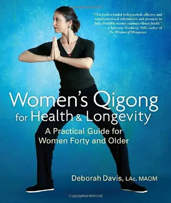 Women's Qigong For Health And Longevity: A Practical Guide For Women Forty And O • £10.17