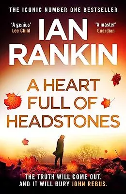 A Heart Full Of Headstones: The Grippin... Rankin Ian • £3.59