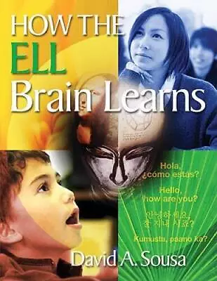 How The ELL Brain Learns - Paperback By Sousa David A. - VERY GOOD • $3.98