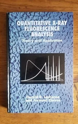 $350 • Buy  Quantitative X-Ray Fluorescence Analysis : Theory And Application