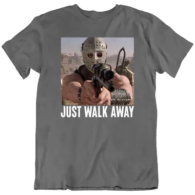 Just Walk Away Lord Humungus Mad Max Movie 80s Retro T Shirt Tee Shirts Gift New • $19.98