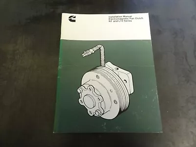 Cummins NT And L10 Series Electromagnetic Clutch Fan Installation Manual • $20