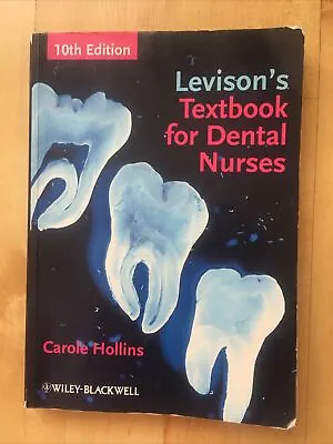 LEVISON'S TEXTBOOK FOR DENTAL NURSES 10th EDITION • £9.99