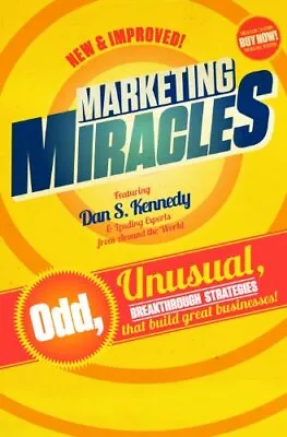 Marketing MiraclesDan KennedyThe Leading Experts • £31.14