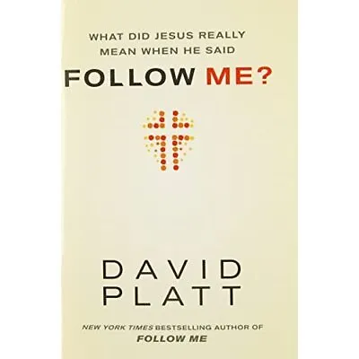 What Did Jesus Really Mean When He Said Follow Me? - Paperback NEW Platt David • £3.94