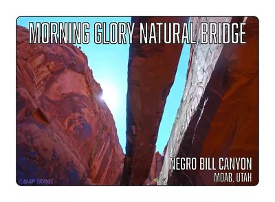 Morning Glory Natural Bridge Negro Bill Canyon Moab Utah 5x3.5 Sticker • $5.99