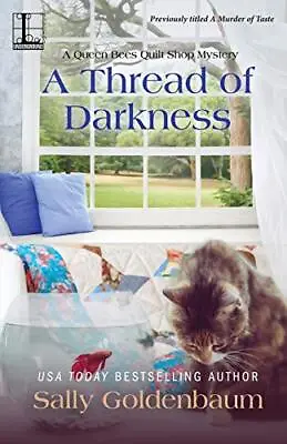 A Thread Of Darkness: 2 (Queen Bees Quilt Shop)Sally Goldenbaum • £13.02