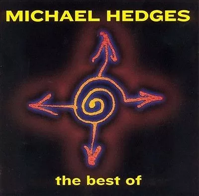 Best Of Michael Hedges By Michael Hedges (CD Apr-2000 Windham Hill Records) • $6.61