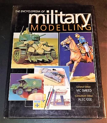 The Encyclopedia Of Military Modelling By Alec Gee And V. E. Smeed (1098) • $7.25