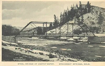 Postcard C-1910 Colorado Steamboat Springs Steel Bridge Moffat Depot CO24-1727 • $9.74