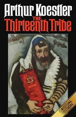 The Thirteenth Tribe: The Khazar Empire And Its Heritage • $13.20