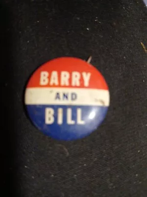 1964 BARRY AND BILL -Barry Goldwater/William Miller Presidential Campaign Button • $1.99