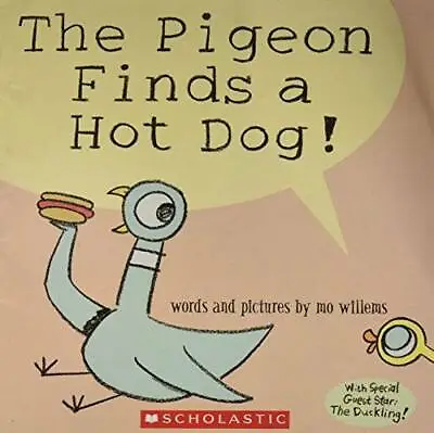 The Pigeon Finds A Hot Dog! - Paperback By Mo Willems - GOOD • $3.73