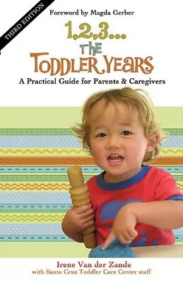 123...The Toddler Years: A Practical Guide For Parents And Caregivers By Van  • $3.79