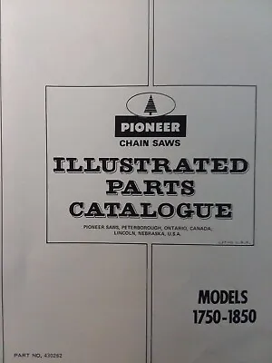 Pioneer OMC Chainsaw Gasoline Chain Saw Model 1750 & 1850 Parts Catalog Manual • $68.43