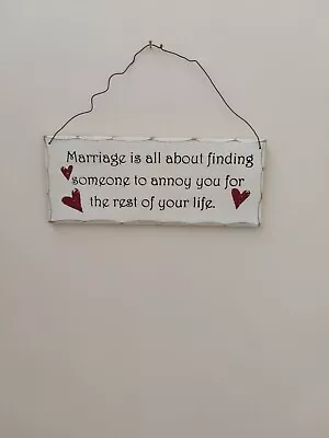  FUNNY WOODEN  PLAQUE SIGN - Marriage- Finding Someone To Annoy You For Life! • £4.99