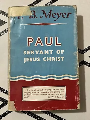 *Paul. A Servant Of Jesus Christ (F.B. Meyer - 1957) HB/DJ GOOD CONDITION • $15.50