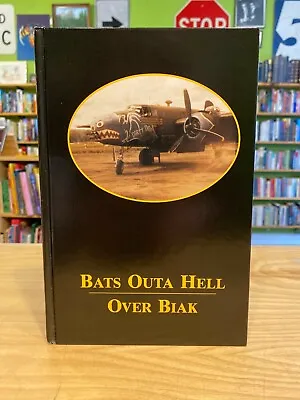 $100 • Buy Bats Outa Hell Over Biak Signed By Max B. Ferguson 498th 499th Bomb Squadron 