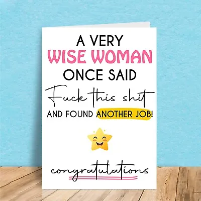 Funny Leaving Work Card For Colleague Wise Woman Found Another Job Design Cards • £2.75