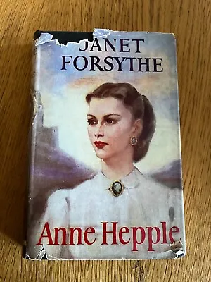 £7.99 • Buy JANET FORSYTHE By ANNE HEPPLE - HUTCHINSON - H/B D/W - 1956 - £3.25 UK POST