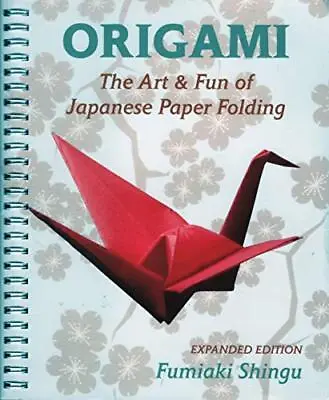 Origami - The Art & Fun Of Japanese Paper Folding By Fumiaki Shingu Book The • £3.49