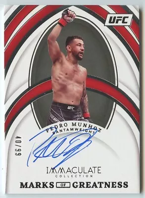 Pedro Munhoz 2022 Immaculate Collection UFC Marks Of Greatness Auto 40/99 • $0.99