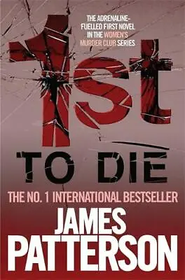 1st To Die (Womens Murder Club 1) James Patterson New Book • £5.38