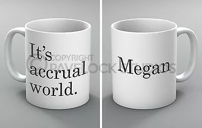 It's Accrual World Mug Mugs Personalised Name Accountant Accounting Finance Gift • £10.99