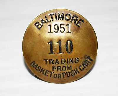 Vintage 1951 Baltimore Maryland 110 Brass Trading Basket Push Cart Badge Lisence • $49.99