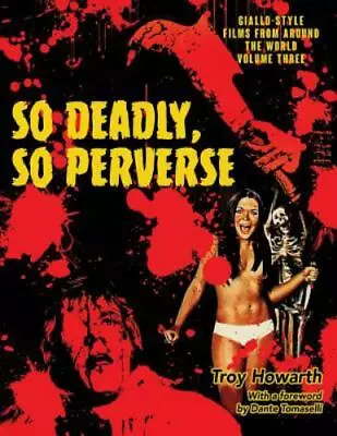 So Deadly So Perverse: Giallo-Style Films From Around The World Vol. 3 • $42.95