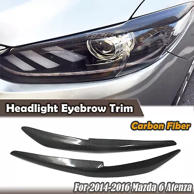 Carbon Fiber Headlight Eyebrow Eyelid Trim For 2014-2016 Mazda 6 Atenza • $35.27