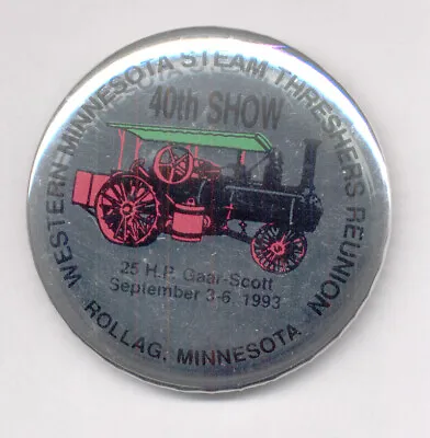 GAAR-SCOTT - 1993 WESTERN MINNESSOTA STEAM THRESHERS REUNION - Badge / Button • $9.95