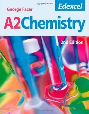 Edexcel A2 Chemistry Textbook Second EditionGeorge Facer • £3.26