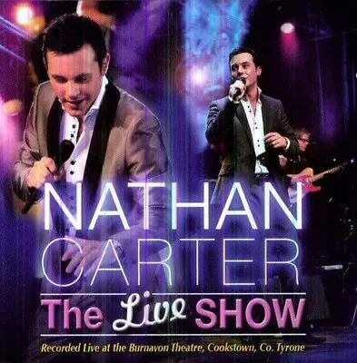Nathan Carter The Live Show CD BRAND NEW & SEALED • £5.99