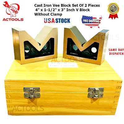 $49.99 • Buy Cast Iron Vee Block Set Of 2 Pcs 4  X 1-1/2  X 3  Inch V Block Without Clamp USA