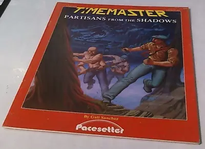 Pacesetter TimeMaster Partisans From The Shadows Adventure Module Book • $6.80