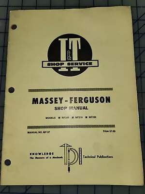 I&T MF-37 Massey Ferguson Shop Service Manual Model MF205 MF210 MF220 • $17.99