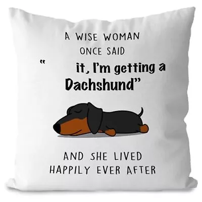 Funny Dog Quotes A Wise Woman Once Said F It I'm Getting A Dachshund Throw Pi... • $17.87