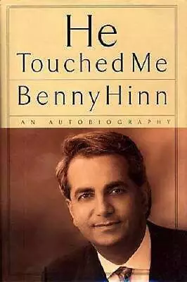 He Touched Me Ian Autobiographyi - Paperback By Hinn Benny - VERY GOOD • $4.55