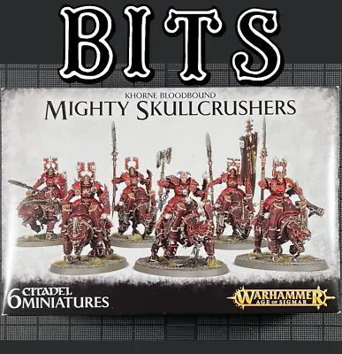 Bits Mighty Skullcrushers Blades Of Khorne Bloodbound Chaos Warhammer Sigmar • $2.25